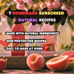 Puede incluir: Imagen de siete recetas caseras de protector solar en botellas transparentes con ilustraciones de frutas coloridas. El texto dice: "7 Recetas Naturales de Protector Solar Casero Hechas con Ingredientes Naturales Recetas Protectoras de la Piel Fáciles de Hacer en Casa."
