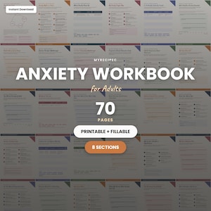 May include: A digital anxiety workbook for adults featuring 70 pages across 8 sections. The document is printable and fillable, with a grid of various worksheet templates displayed in the background. Text includes "ANXIETY WORKBOOK for Adults".
