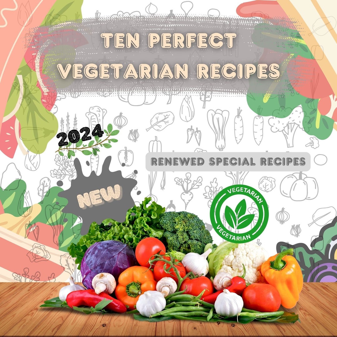 E-book Printable 2024 Special Vegetarian Recipes Collection Delicious