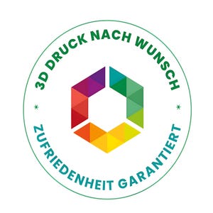 May include: A green circle with the text "3D Druck Nach Wunsch Zufriedenheit Garantiert" around a colourful hexagonal design.