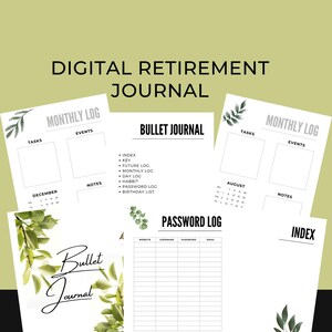 May include: A digital printable retirement journal with a green leaf design. The journal includes sections for monthly logs, tasks, events, notes, a bullet journal, a password log, and an index.