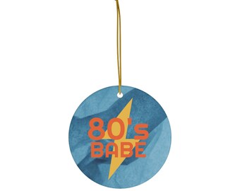 80's Babe Ceramic Ornament 1980's Tribute Decoration in 3 Shapes Rock N Roll Gift Ornament Made for the Generation Unique Item