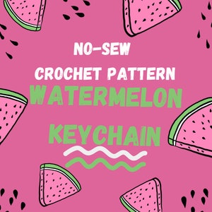 No-Sew Crochet Pattern  Watermelon Keychain