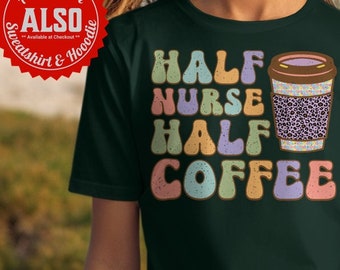 Funny Nurse T-Shirt, Coffee Lover, Healthcare Worker Tee