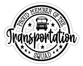 Transportation Squad Sticker, School Bus Driver Gift, Bus Driver Appreciation Decal, Kiss-Cut Vinyl for Laptop Water Bottle Car Window