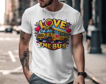 Love the Bus T-Shirt: School Bus Graphic Tee