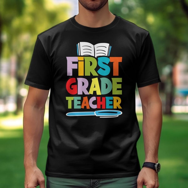 Colorful First Grade Teacher Graphic T-Shirt, Unisex Stylish Educator Tee, Perfect for School Day