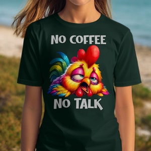 Funny Chicken Coffee Lover Shirt, No Coffee No Talk TShirt, Colorful Rooster Tee, Humorous Morning Person Gift, Unique Coffee Drinkers Shirt