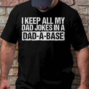 Funny Dad Jokes T-Shirt: &quot;Dad-A-Base&quot; Humor Tee