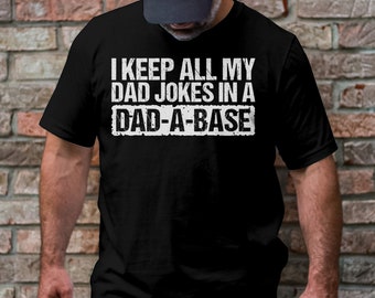 Funny Dad Jokes T-Shirt: "Dad-A-Base" Humor Tee