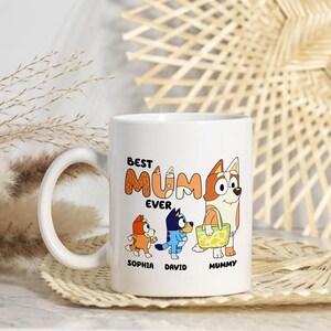 Bluey Mum Mug, Best Mum Ever Mug, Personalized Bluey Mom Mug, Bluey Mother's Day Mug, Custom Bluey Mug image 5