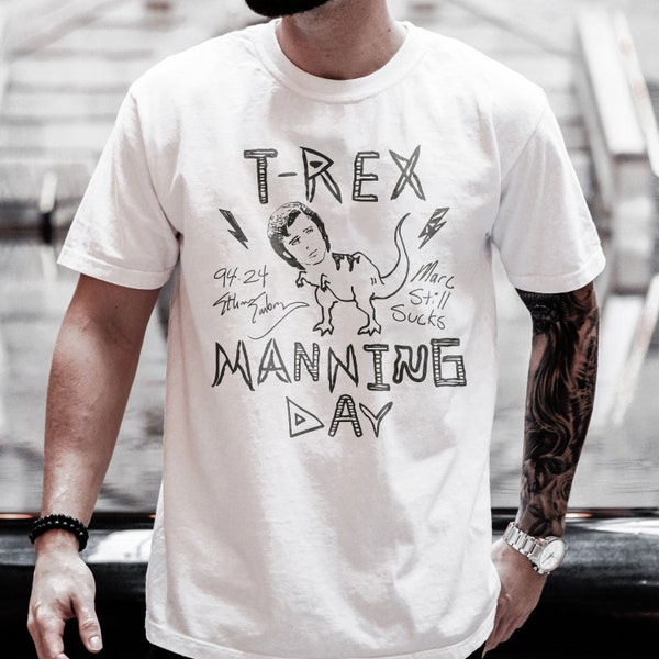 T-Rex Manning Day Shirt, Ethan Embry Shirt