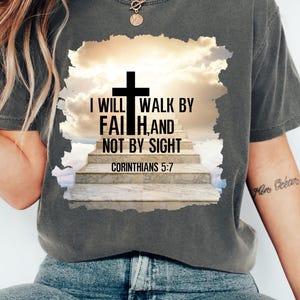 Christian tshirt for women, walk by faith shirt, bible verse tee, unique birthday gift for mom, mother day gift, christian gifts, faith gift