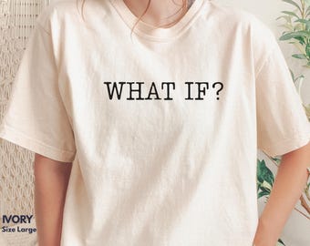 What If? T-shirt Ideation Writer's Gift