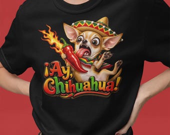 Ay Chihuahua! Chihuahua Dog T-Shirt | Spicy Pepper Sombrero Design
