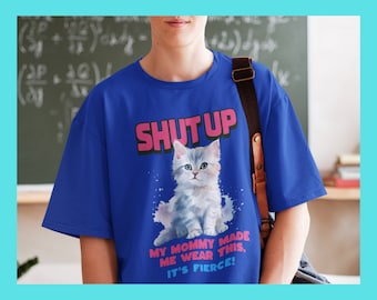 Meine Mama hat mich dazu gebracht, das zu tragen. Radical Fun Kinder, Teenager Shirt, Kätzchen Coolness Tee