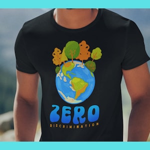 May include: A black t-shirt with a blue and green illustration of the Earth with trees on top. The text "ZERO DISCRIMINATION" is printed in blue below the Earth.