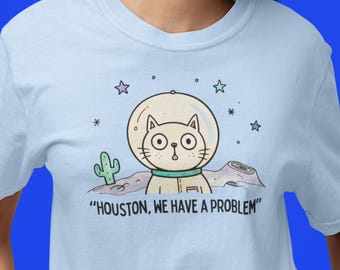 Houston We Have a Problem Cat Astronaut T-Shirt | Space Kitty Graphic Tee