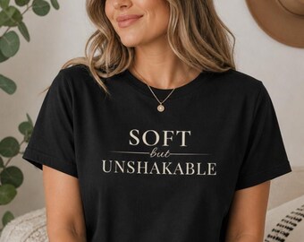 Weiches, aber unerschütterliches Shirt, minimalistisches grafisches T-Shirt, inspirierendes Zitat, lässiges Frauenoberteil