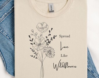 Wildblumen Blumenstrauß T-Shirt: Minimalistisches Blumen T-Shirt, positives Zitat