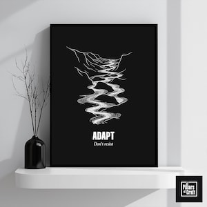 May include: Black and white minimalist poster with a line drawing of a river flowing through a canyon. The text "ADAPT Don't resist" is at the bottom of the poster.