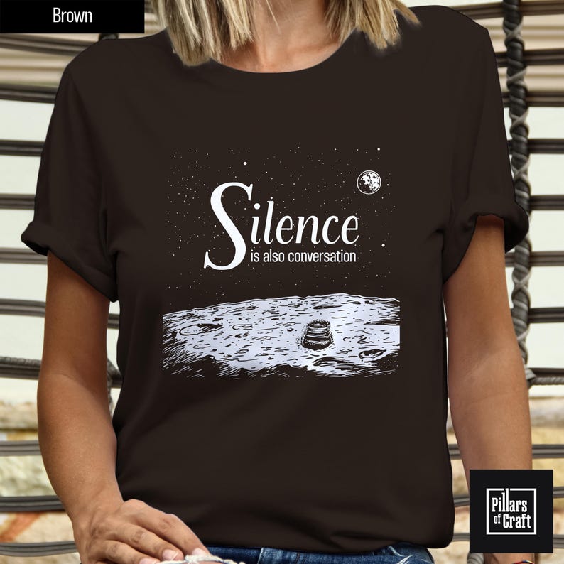 Silence is also conversation shirt, Philosophy shirt, Science shirt, Footprint on moon shirt, Thoughtful shirt, Astronomy shirt, Moon shirt, Moon landing, Earth as seen from moon, Thoughtful quotes, Starry night shirt, Meaningful quote on tshirt