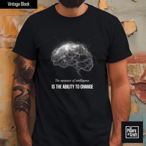 Measure of intelligence shirt, Change shirt, Human brain with neurons, Einstein quote shirt, Inspirational shirt