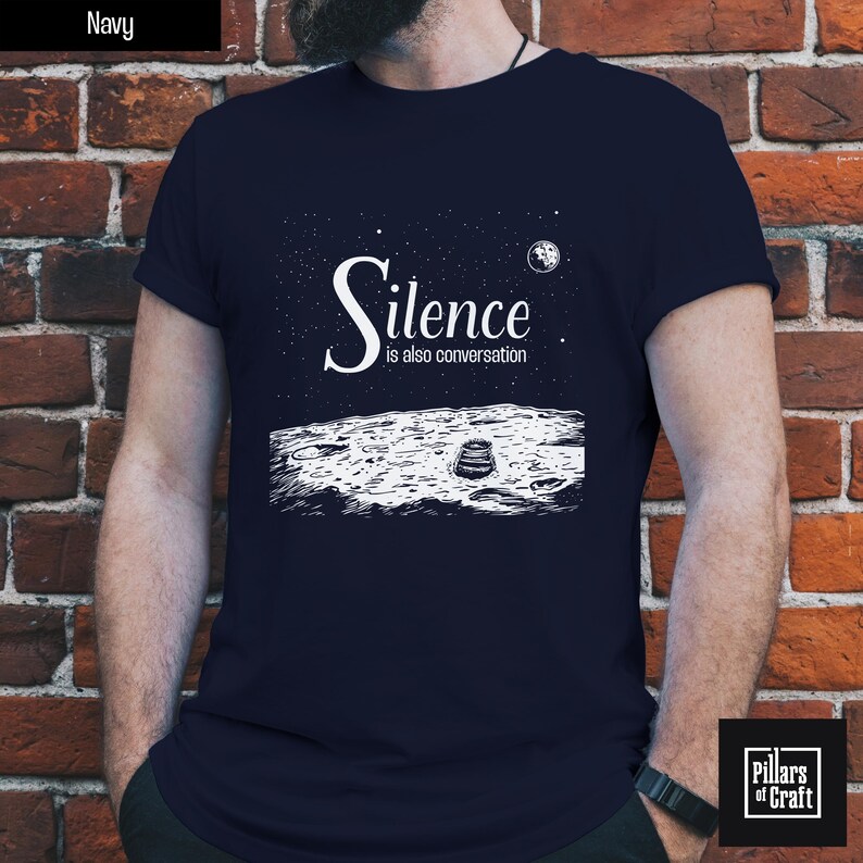 Silence is also conversation shirt, Philosophy shirt, Science shirt, Footprint on moon shirt, Thoughtful shirt, Astronomy shirt, Moon shirt, Moon landing, Earth as seen from moon, Thoughtful quotes, Starry night shirt, Meaningful quote on tshirt