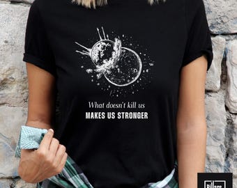 Earth Theia collision shirt, What doesnt kills us shirt, Friedrich Nietzsche quote shirt, Cosmic inspiration shirt