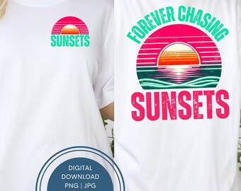 Beunruhigtes Neon Retro Forever Chasing Sonnenuntergänge PNG Retro Sommer png, Ästhetische Sommer Sublimation Vorder- und Rückseite, Retro Strand Sonnenuntergang Png
