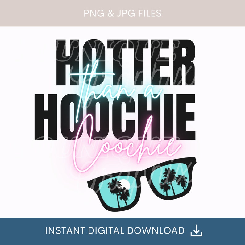 K&ouml;nnte beinhalten: Ein Grafikdesign mit dem Text "Hotter than a Hoochie Coochie" in schwarzer und pinkfarbener Neon-Schrift. Das Design enth&auml;lt auch eine Sonnenbrille mit Palmen, die sich in den Gl&auml;sern spiegeln.