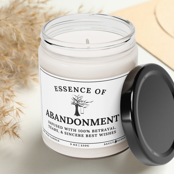 Smells Like Abandonment Candle Moving Away Gift Coworker Leaving Goodbye Gift for Coworker present for Friend - Essence of Abandonment - 9oz