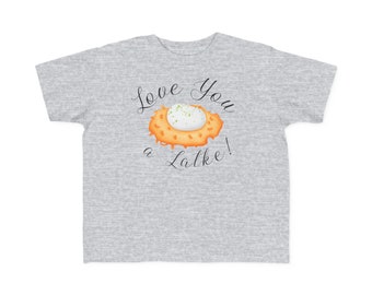Love You a Latke" Hanukkah Tee for Boys or Girls: Unisex, Toddler Fine Jersey, Various Colors Available