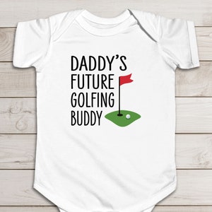 Daddy&#39;s Future Golfing Buddy, Golf Dad Gift, Father&#39;s Day Gift, Golf Baby Bodysuit, Golf Baby Clothes, Future Golfer Baby, Golf Lover Gift