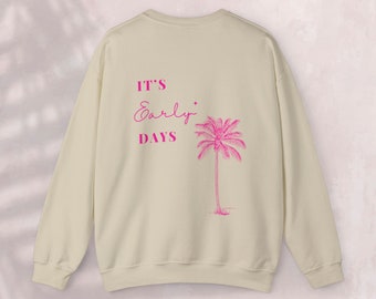 It's Early Days - Back Design, Unisex Heavy Blend™ Crewneck Sweatshirt, Cozy Sweater, Island Lover Merch