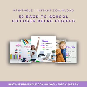 May include: A digital download graphic with the text "30 Back-to-School Diffuser Blend Recipes." The image includes illustrations of essential oil blends, a person, and a child. The words "Printable" and "Instant Download" are also visible.