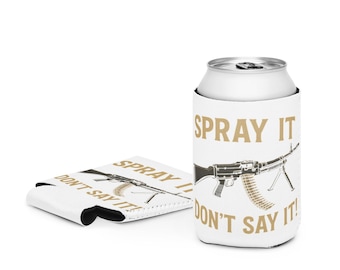 Spray it Don't Say it Can cooler