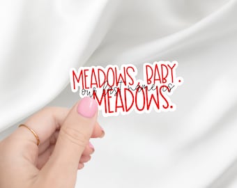 Meadows Baby Our Last Name Is Meadows Sticker | Bookstagram | Haunting Adeline Sticker | Booktok | Zade | Laptop Sticker | Kindle Sticker