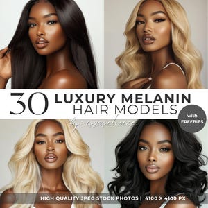 May include: A collage of four images featuring Black women with different hairstyles. The text "30 LUXURY MELANIN HAIR MODELS by: issaschoice. with FREEBIES" is displayed in the center of the collage. The text "HIGH QUALITY JPEG STOCK PHOTOS | 4100 X 4100 PX" is displayed at the bottom of the collage.