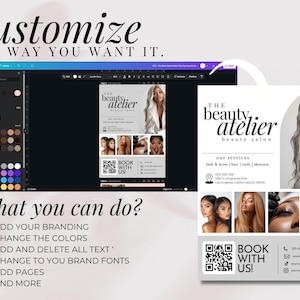 May include: Image showcasing a digital design interface with the text "Customize the way you want it." A flyer for "The Beauty Atelier" beauty salon is displayed, with options to add branding, change colors, and edit text. The flyer includes images of beauty services.