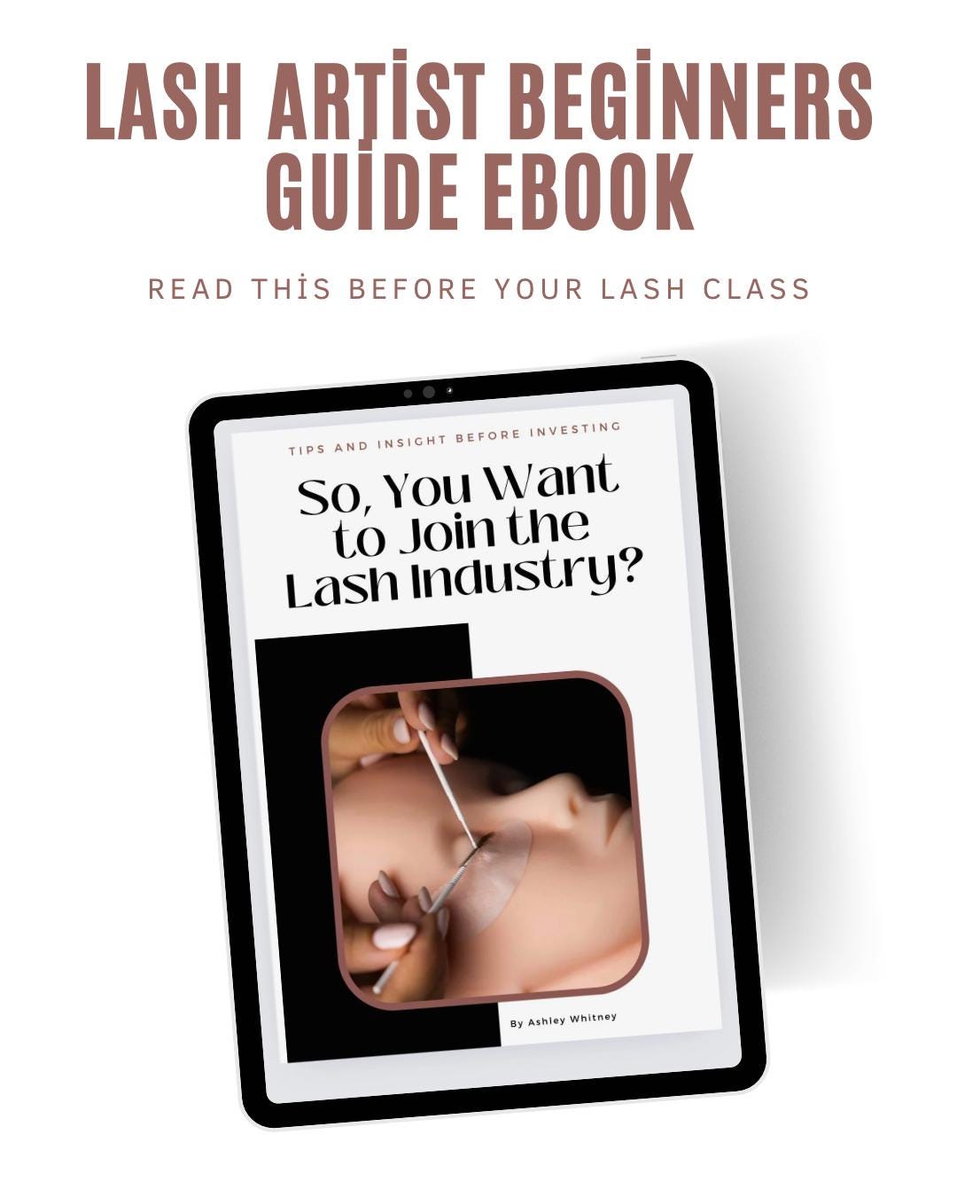 Beginners Guide | How to Become A Lash Tech | Tips and Insight Ebook ...