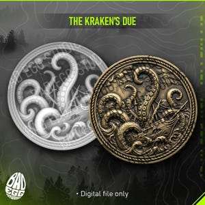May include: Two round, detailed medallions. One is a light gray color, the other is bronze. Both feature a ship being attacked by a kraken. The text "THE KRAKEN'S DUE" is at the top. The bottom text reads "Digital file only".
