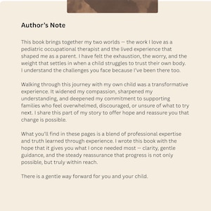 May include: Text from a book titled "Author's Note" on a cream-colored background. The text describes the author's experience as a pediatric occupational therapist and parent, offering hope and reassurance to families.