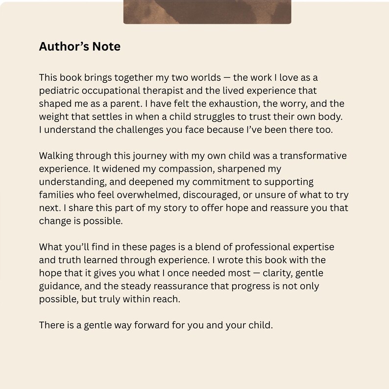 May include: Text from a book titled "Author's Note" on a cream-colored background. The text describes the author's experience as a pediatric occupational therapist and parent, offering hope and reassurance to families.