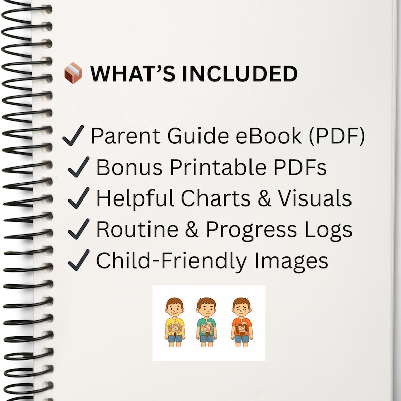 May include: A spiral-bound notebook with the text "WHAT'S INCLUDED" and a list of features: Parent Guide eBook, Printable PDFs, Charts & Visuals, Routine & Progress Logs, and Child-Friendly Images. Includes illustrations of children.