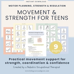 May include: Digital download of "Movement & Strength for Teens" with exercise illustrations. The image shows 9 pages of practical movement support for strength, coordination, and confidence. Created by a Pediatric Occupational Therapist.