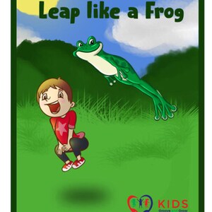 Op de afbeelding: Een groene kikker springt in de lucht boven een jongen die een rood shirt draagt met een witte ster. De jongen springt met gebogen benen en opgeheven armen. De achtergrond is een groen grasveld met een blauwe lucht en witte wolken. De tekst "Leap like a Frog" staat bovenaan de afbeelding. De tekst "KIDS Groove and Grow" staat onderaan de afbeelding.