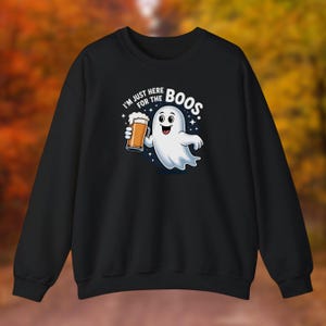 I&#39;m Here For the Boos, Beer Ghost Halloween Sweatshirt, Cozy Gildan Crewneck, Fun Gift for Friends