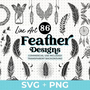 May include: Black and white line art illustrations of feathers, wings, and dream catchers. The image includes the text "Line Art 86 Feather Designs" with "Commercial Use Included" and "Transparent Background" below. The bottom of the image says "SVG + PNG".
