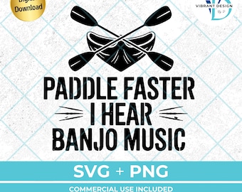 Funny Canoe SVG | Paddle Faster Banjo Music Design (Digital Download)